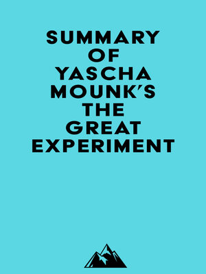 cover image of Summary of Yascha Mounk's the Great Experiment